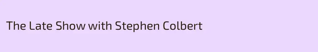 The Late Show with Stephen Colbert